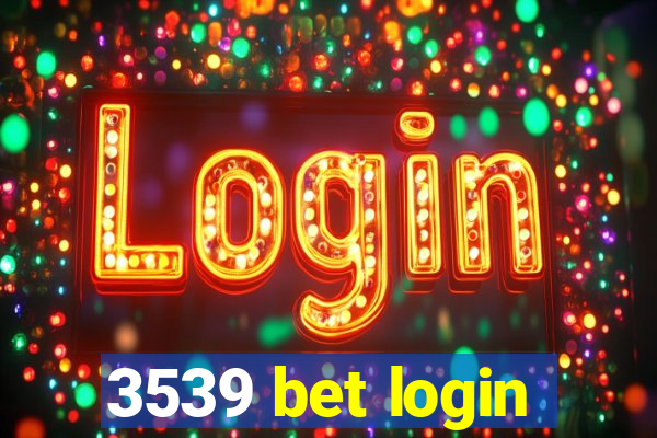 3539 bet login